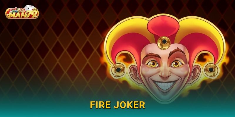 Fire Joker rực lửa – Khám phá vòng quay may mắn tại Man79 1 Fire Joker rực lửa – Khám phá vòng quay may mắn tại Man79