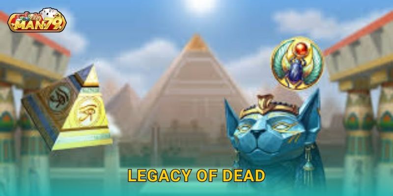 Legacy of Dead hồi sinh – Hành trình tái hiện kho báu tại Man79